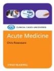 Acute Medicine: Clinical Cases Uncovered